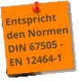 Entspricht den Normen DIN 67505 -EN 12464-1